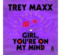 Audio Cd Trey Maxx - Girl, You're On My Mind