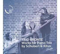 Audio Cd Trio Bronte: Works For Piano Trio By Schubert & Rihm