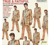 Artisti Vari - True & Faithful: 35 Elvis Soundalikes / Various - Cd