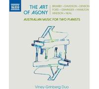 Audio Cd Viney-Grinberg Duo: The Art Of Agony - Australian Music For Two Pianist