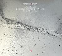 Audio Cd Viviane Hagner: Alexandre Tansman / Max Bruch - Music For Violin & Orch