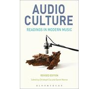 Audio Culture, Revised Edition: Readings in Modern Music