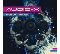 Audio-X No One Can Stop Us Now (CD) Album