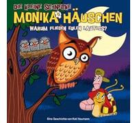 Die kleine Schnecke Monika Häuschen 19: Warum Fliegen Eulen Lautlos? (CD)
