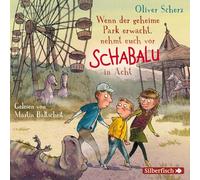 AUDIOBOOK - Wenn der geheime Park erwacht, nehmt euch vor Schabalu in Acht: 2 CDs