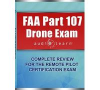 Audiolearn Content Team FAA Part 107 Drone Exam AudioLearn (Tascabile)