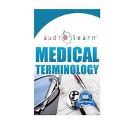Audiolearn Content Team Medical Terminology AudioLearn (Tascabile)