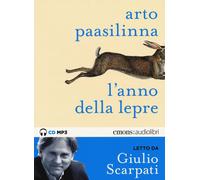 Audiolibro Arto Paasilinna - L' Anno Della Lepre Letto Da Giulio Scarpati. Audio