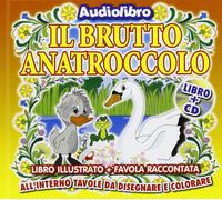 Audiolibro - Brutto Anatroccolo (il) (libro+cd)