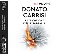 Audiolibro Donato Carrisi - L' Educazione Delle Farfalle. Letto Da Angela Bruca