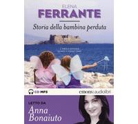 Audiolibro Elena Ferrante - Storia Della Bambina Perduta (Audiolibro)