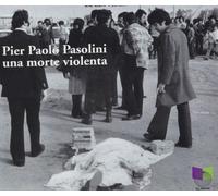 Audiolibro Lucia Visca - Pier Paolo Pasolini. Una Morte Violenta