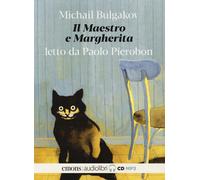 Audiolibro Michail Bulgakov - Il Maestro E Margherita Letto Da Paolo Pierobon. A