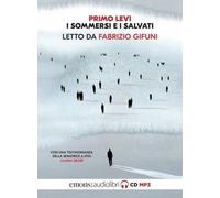 Audiolibro Primo Levi - I Sommersi E I Salvati. Letto Da Fabrizio Gifuni Letto D