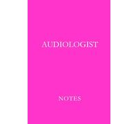 Audiologist Notes Pink: Professional Lined Journal for Occupational Therapists, OT Students, and Rehabilitation Documentation