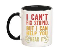 Audiology I Can'T Fix Stupid But I Can Help You Hear It Tazza Divertente Tazzine Da Caffè Unico Mug Per Cucina Casa Tè 330Ml
