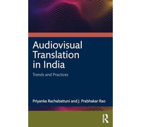 Audiovisual Translation in India: Trends and Practices