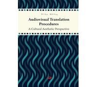 Audiovisual Translation Procedures: A Cultural Aesthetic Perspective/¿¿¿¿