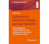 Audiovisuelle Diversität in Kinder- Und Jugendmedien: Die Darstellung Von Cartoon-held:innen in Der Animationsserie „she-ra and the Princesses of Power“: 54