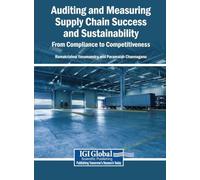 Auditing and Measuring Supply Chain Success and Sustainability: From Compliance to Competitiveness