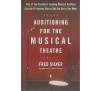 Auditioning for the Musical Theatre: One of the Coutnry's Leading Musical