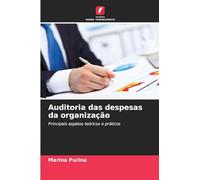 Auditoria das despesas da organização: Principais aspetos teóricos e práticos