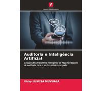 Auditoria e Inteligência Artificial: Criação de um sistema inteligente de recomendações de auditoria para o sector público congolês
