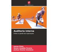 Auditoria interna: Ênfase na gestão das organizações