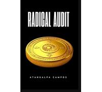 AUDITORÍA RADICAL: El método para eliminar el caos, blindar tus recursos y tomar el control total de tu empresa y tu vida.
