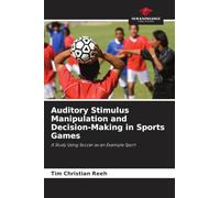 Auditory Stimulus Manipulation and Decision-Making in Sports Games: A Study Using Soccer as an Example Sport