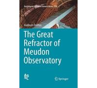 Audouin Dollfus The Great Refractor of Meudon Observatory (Tascabile)