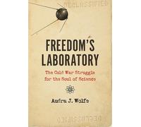 Audra J. Wolfe Freedom's Laboratory (Copertina rigida)