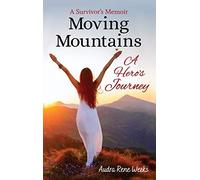 Audra Rene Weeks Moving Mountains (Copertina rigida)