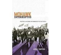 Audra Simpson Mohawk Interruptus (Copertina rigida)