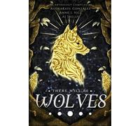 Audrakate Gonzalez Anne J Hill Aj Skelly There Will Be Wolves (Tascabile)