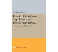 Audre Hanneman Ernest Hemingway. Supplement to Ernest Hemingway (Tascabile)