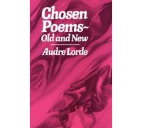 Audre Lorde Chosen Poems, Old and New (Tascabile)