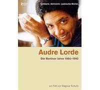 Audre Lorde - Die Berliner Jahre 1984-1992