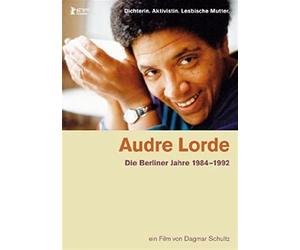 Audre Lorde - Die Berliner Jahre 1984-1992