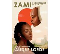 Audre Lorde Zami: A New Spelling of My Name (Tascabile)