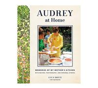 Audrey at Home: Memories of My Mother's Kitchen by Dotti, Luca