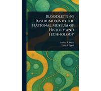 Audrey B Davis Bloodletting Instruments in the National Muse (Copertina rigida)