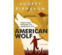 Audrey Birnbaum American Wolf (Copertina rigida) Holocaust Survivor True Stories