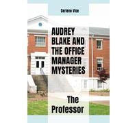 Audrey Blake and the Office Manager Mysteries: The Professor: 5