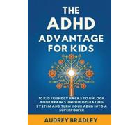 Audrey Bradley The ADHD Advantage for Kids (Tascabile) ADHD Advantage