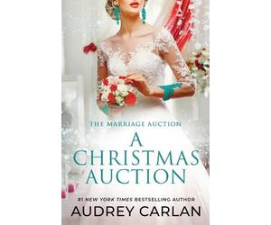 Audrey Carlan A Christmas Auction (Tascabile) Marriage Auction