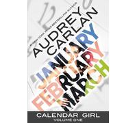 Audrey Carlan Calendar Girl: Volume One (Tascabile) Calendar Girl