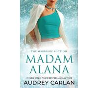 Audrey Carlan Madam Alana (Tascabile) Marriage Auction