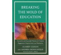 Audrey Cohan An Breaking the Mold of Education: Innovative and Succe (Tascabile)