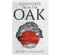 Audrey Colasanti Thoughts From The Oak (Tascabile)